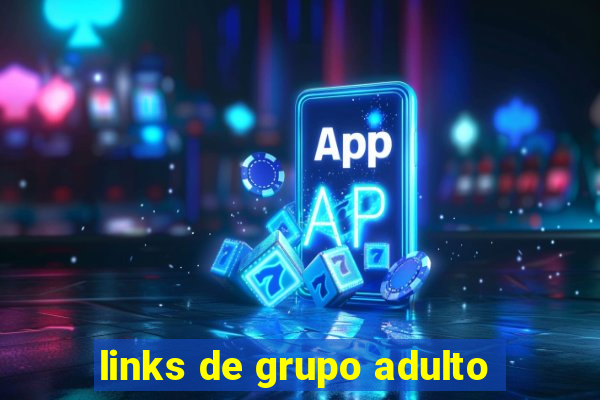 links de grupo adulto